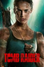 Nonton Film Tomb Raider (2018)