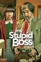 Nonton Film My Stupid Boss (2016)