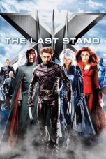 Nonton Film X-Men: The Last Stand (2006)