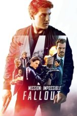 Nonton Film Mission: Impossible - Fallout (2018)