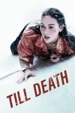 Nonton Film Till Death (2021)
