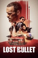 Nonton Film Lost Bullet (2020)