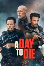 Nonton Film A Day to Die (2022)
