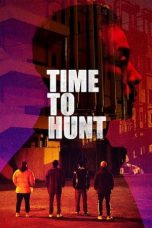 Nonton Film Time to Hunt (2020)