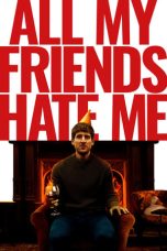 Nonton Film All My Friends Hate Me (2022)