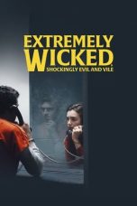 Nonton Film Extremely Wicked, Shockingly Evil and Vile (2019)
