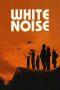 Nonton Film White Noise (2022)