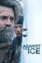 Nonton Film Against the Ice (2022)