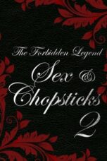 Nonton Film The Forbidden Legend: Sex & Chopsticks 2 (2009)