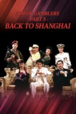 Nonton Film God of Gamblers III: Back to Shanghai (1991)