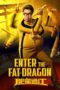 Nonton Film Enter the Fat Dragon (2020)