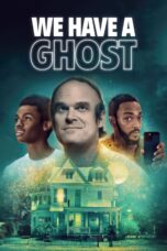 Nonton Film We Have a Ghost (2023)