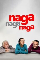 Nonton Film Naga Naga Naga (2022)
