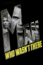 Nonton Film The Man Who Wasn't There (2001)