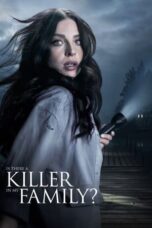 Nonton Film Is There a Killer in My Family? (2020)