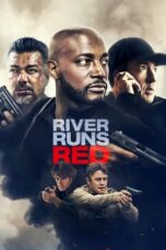 Nonton Film River Runs Red (2018)