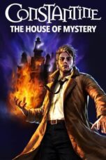 Nonton Film Constantine: The House of Mystery (2022)