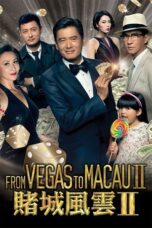 Nonton Film From Vegas to Macau II (2015)