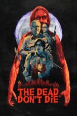 Nonton Film The Dead Don't Die (2019)