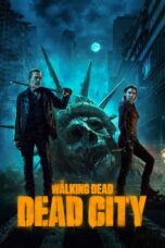 Nonton Film The Walking Dead: Dead City (2023)
