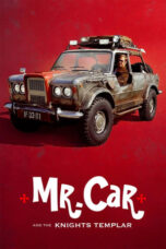 Nonton Film Mr. Car and the Knights Templar (2023)