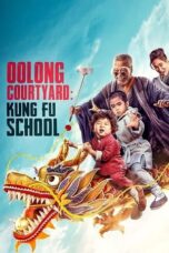 Nonton Film Oolong Courtyard: Kung Fu School (2018)