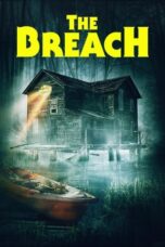 Nonton Film The Breach (2022)