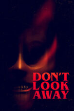 Nonton Film Don't Look Away (2023)