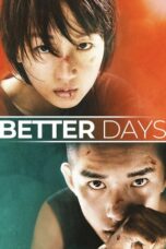 Nonton Film Better Days (2019)