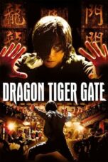 Nonton Film Dragon Tiger Gate (2006)