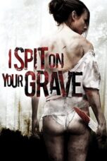 Nonton Film I Spit on Your Grave (2010)